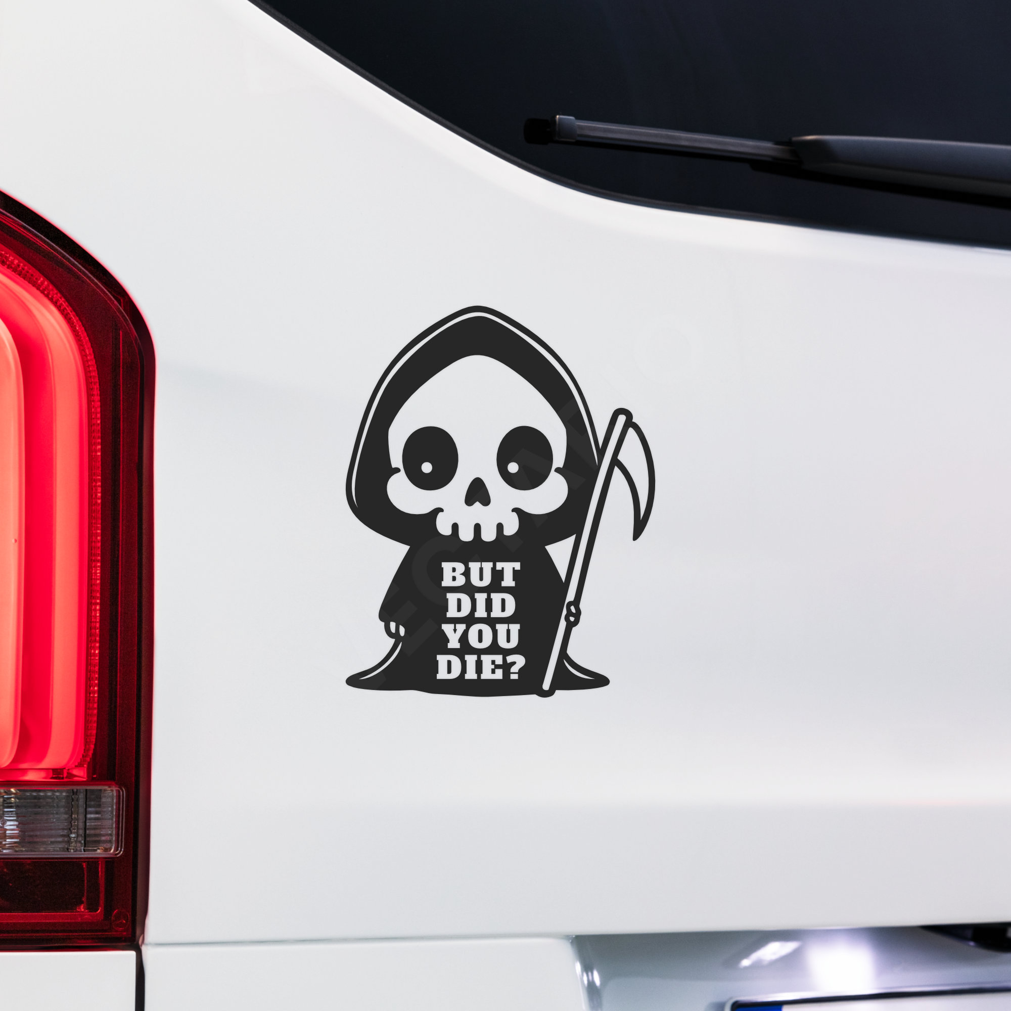 Funny Grim Reaper Decal But Did You Die Bumper Sticker