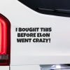 Elon Musk Tesla Decal Funny Quote Bumper Sticker for Tesla Fans with Regret