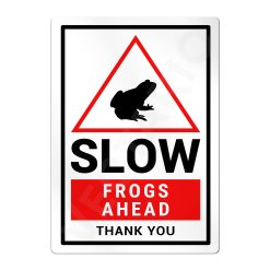 Alternative view of Frog Warning Sign Slow Safety Aluminium Metal Sign