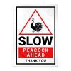Peacock Warning Sign Slow Safety Aluminium Metal Sign
