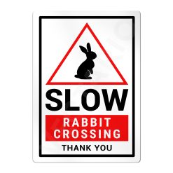 Alternative view of Rabbit Warning Sign Slow Safety Aluminium Metal Sign