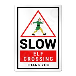 Alternative view of Elf Warning Sign Slow Safety Aluminium Metal Sign