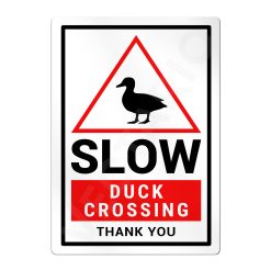 Duck Warning Sign Slow Safety Aluminium Metal Sign
