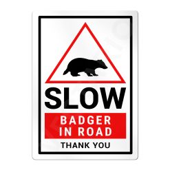 Badger Warning Sign Slow Safety Aluminium Metal Sign