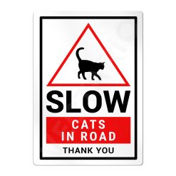 Cat Warning Sign Slow Safety Aluminium Metal Sign