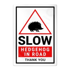 Hedgehog Warning Sign Slow Safety Aluminium Metal Sign