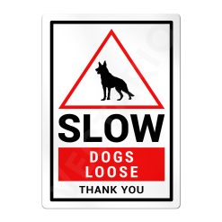 Alternative view of Dog Warning Sign Slow Safety Aluminium Metal Sign