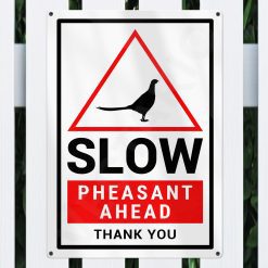 Pheasant Warning Sign Slow Safety Aluminium Metal Sign
