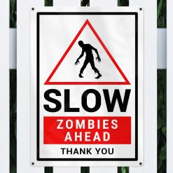 Zombies Warning Sign Slow Safety Aluminium Metal Sign