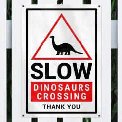 Dinosaur Warning Sign Slow Safety Aluminium Metal Sign