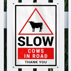Alternative view of Cows Warning Sign Slow Safety Aluminium Metal Sign