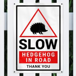 Alternative view of Hedgehog Warning Sign Slow Safety Aluminium Metal Sign