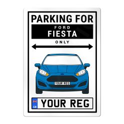 Ford Fiesta Personalised Aluminium Parking Sign