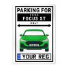 Ford Focus ST Personalised Aluminium Parking Sign