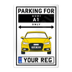 Audi A1 Personalised Aluminium Parking Sign