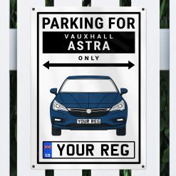 Vauxhall Astra Personalised Aluminium Parking Sign - Image 9