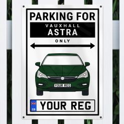 Vauxhall Astra Personalised Aluminium Parking Sign - Image 8