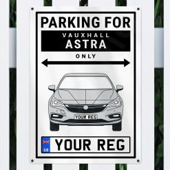 Vauxhall Astra Personalised Aluminium Parking Sign - Image 5