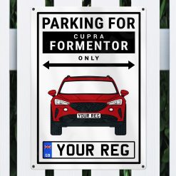 Alternative view of Cupra Formentor Personalised Aluminium Parking Sign
