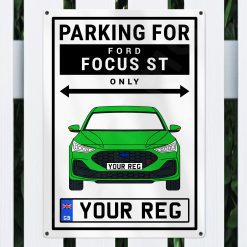 Alternative view of Ford Focus ST Personalised Aluminium Parking Sign